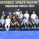 Defence Space Agency successfully conducts maiden Exercise Antariksha Abhyas – 2024 to enhance strategic readiness in space warfare