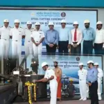 STEEL CUTTING OF FIRST NEXT GENERATION MISSILE VESSEL FOR INDIAN NAVY AT COCHIN SHIPYARD LIMITED, KOCHI 